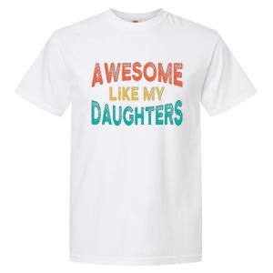 Awesome Like My Daughters Fathers Day Dad And Daughter Garment-Dyed Heavyweight T-Shirt