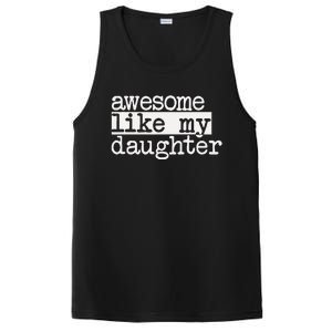 Awesome Like My Daughter Gifts Man Funny Fathers Day Dad PosiCharge Competitor Tank