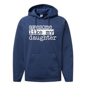 Awesome Like My Daughter Gifts Man Funny Fathers Day Dad Performance Fleece Hoodie