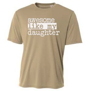 Awesome Like My Daughter Gifts Man Funny Fathers Day Dad Cooling Performance Crew T-Shirt