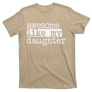 Awesome Like My Daughter Gifts Man Funny Fathers Day Dad T-Shirt