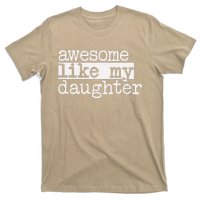 Awesome Like My Daughter Gifts Man Funny Fathers Day Dad T-Shirt