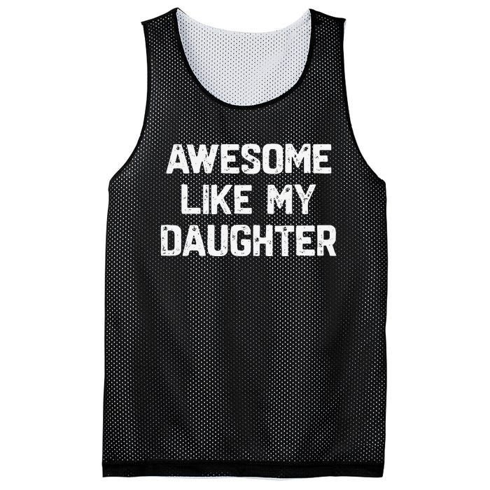 Awesome Like My Daughter Funny Fathers Day Gift Dad Mesh Reversible Basketball Jersey Tank