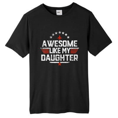 Awesome Like My Daughter Funny Fathers Day Gift Tall Fusion ChromaSoft Performance T-Shirt