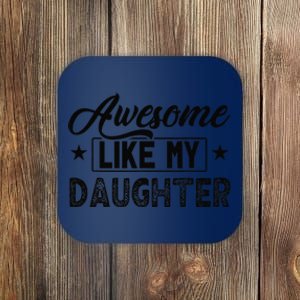 Awesome Like My Daughter Coaster