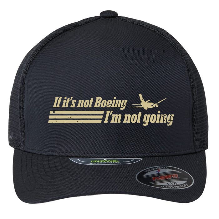 Aged Like Milk If ItS Not Boeing Plane IM Not Going Flexfit Unipanel Trucker Cap