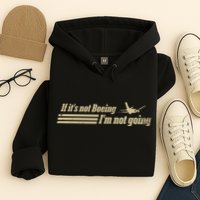 Aged Like Milk If ItS Not Boeing Plane IM Not Going Hoodie