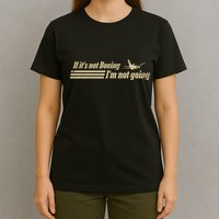 Aged Like Milk If ItS Not Boeing Plane IM Not Going T-Shirt