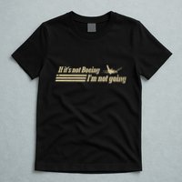 Aged Like Milk If ItS Not Boeing Plane IM Not Going T-Shirt