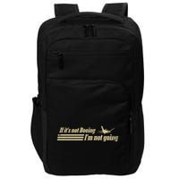 Aged Like Milk If ItS Not Boeing Plane IM Not Going Impact Tech Backpack