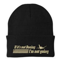 Aged Like Milk If ItS Not Boeing Plane IM Not Going Beanie