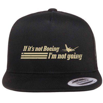 Aged Like Milk If ItS Not Boeing Plane IM Not Going Flatbill Hat