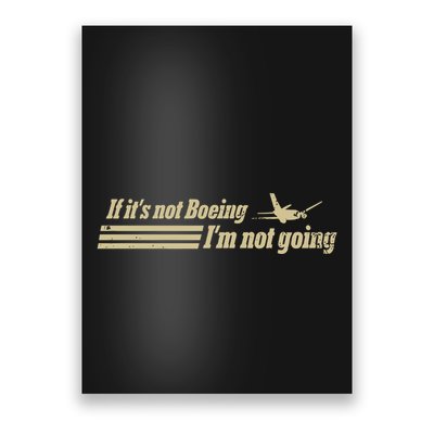 Aged Like Milk If ItS Not Boeing Plane IM Not Going Poster