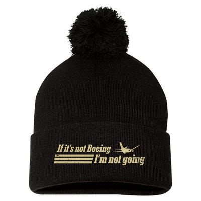 Aged Like Milk If ItS Not Boeing Plane IM Not Going Pom Pom 12in Knit Beanie
