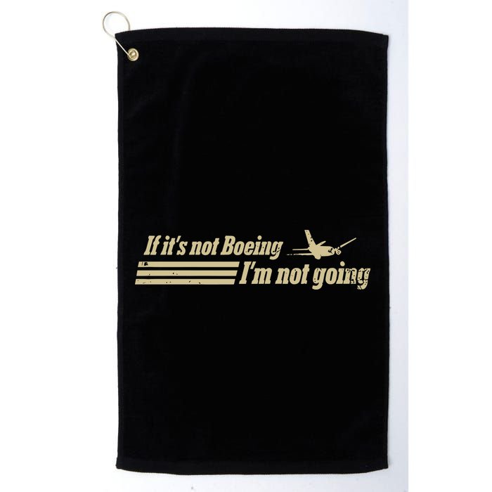 Aged Like Milk If ItS Not Boeing Plane IM Not Going Golf Towel