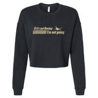 Aged Like Milk If ItS Not Boeing Plane IM Not Going Cropped Pullover Crew