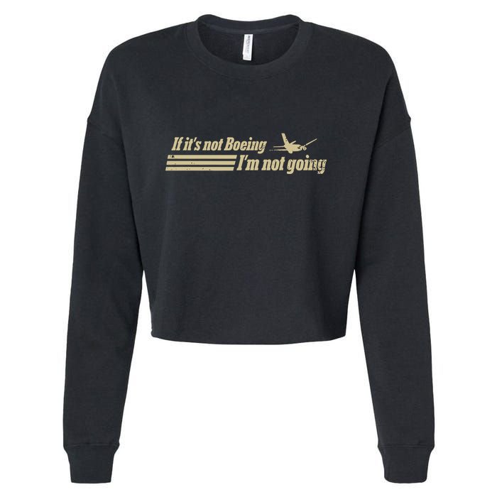 Aged Like Milk If ItS Not Boeing Plane IM Not Going Cropped Pullover Crew