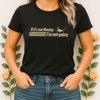 Aged Like Milk If ItS Not Boeing Plane IM Not Going Womens T-Shirt