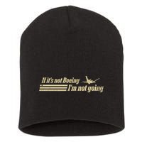 Aged Like Milk If ItS Not Boeing Plane IM Not Going Short Acrylic Beanie