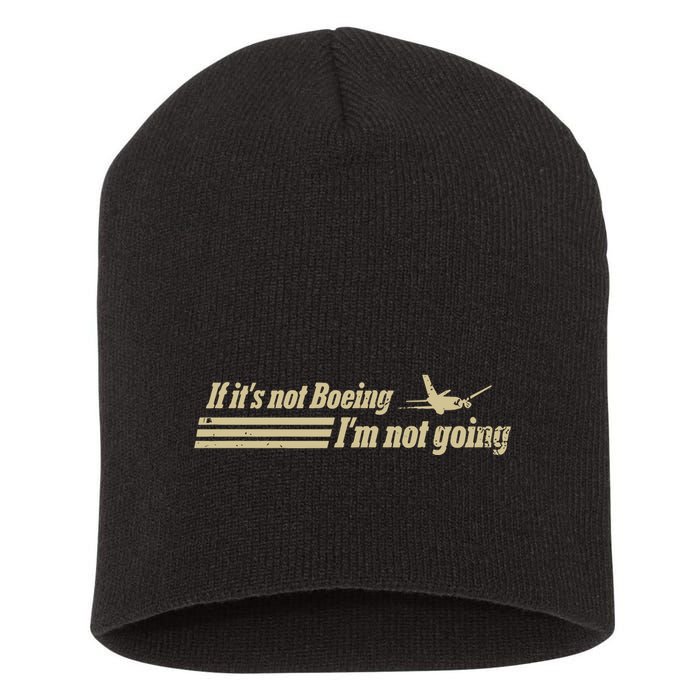 Aged Like Milk If ItS Not Boeing Plane IM Not Going Short Acrylic Beanie