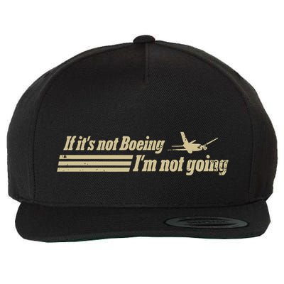 Aged Like Milk If ItS Not Boeing Plane IM Not Going Wool Snapback Cap