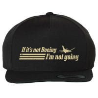 Aged Like Milk If ItS Not Boeing Plane IM Not Going Wool Snapback Cap