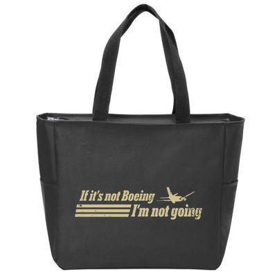 Aged Like Milk If ItS Not Boeing Plane IM Not Going Zip Tote Bag