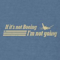 Aged Like Milk If ItS Not Boeing Plane IM Not Going Garment-Dyed Sweatshirt