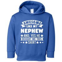 Awesome Like My Nephew Uncle Aunt Gift Toddler Hoodie