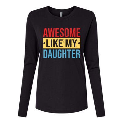 Awesome Like My Daughter Gift For Parents Womens Cotton Relaxed Long Sleeve T-Shirt