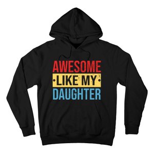 Awesome Like My Daughter Gift For Parents Hoodie