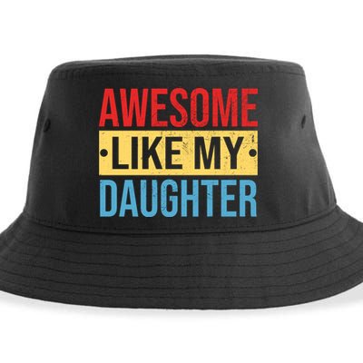 Awesome Like My Daughter Gift For Parents Sustainable Bucket Hat