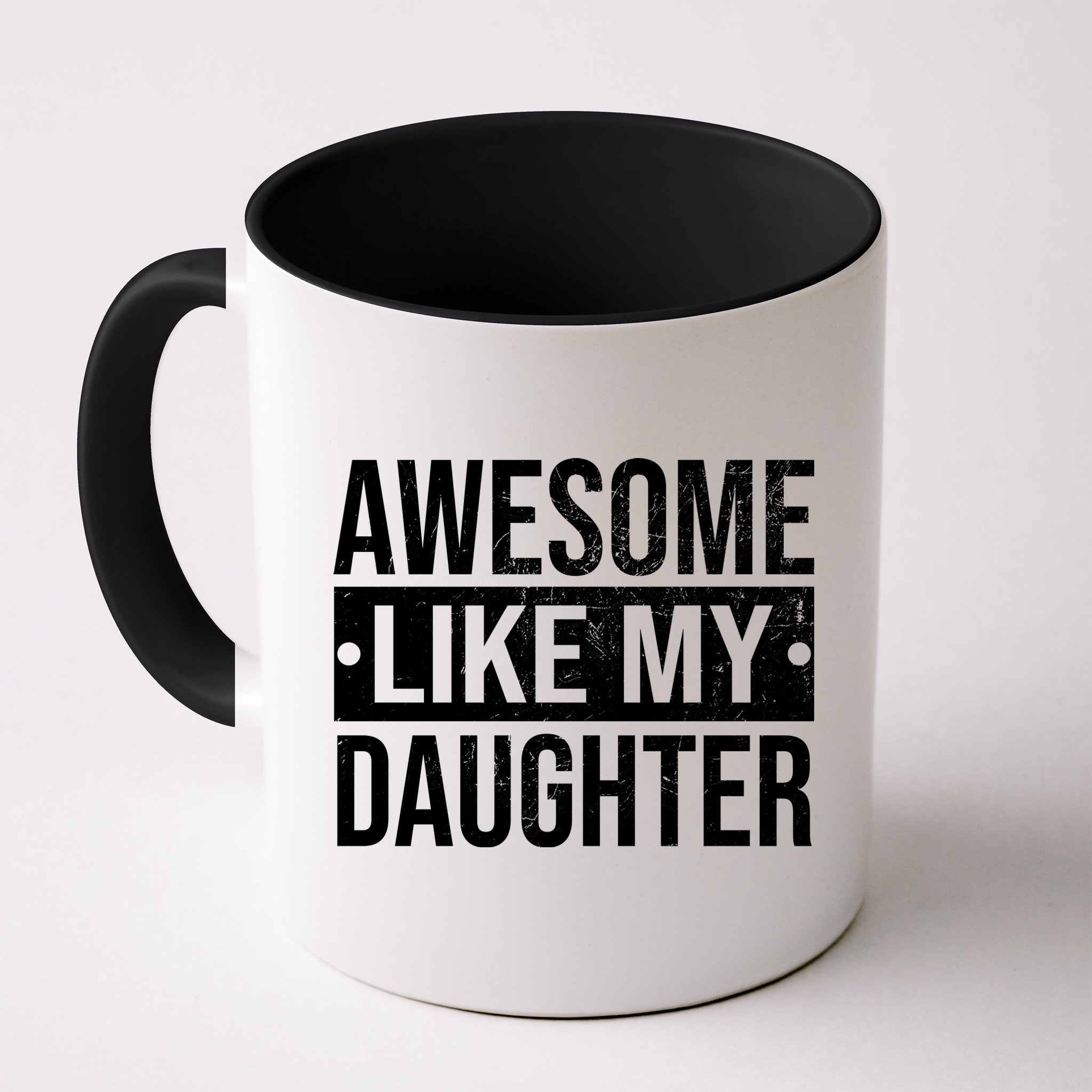 Awesome Like My Daughter Gift For Parents Mug