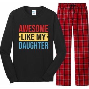 Awesome Like My Daughter Gift For Parents Long Sleeve Pajama Set