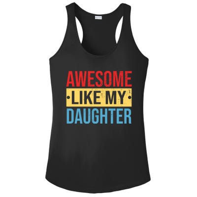 Awesome Like My Daughter Gift For Parents Ladies PosiCharge Competitor Racerback Tank