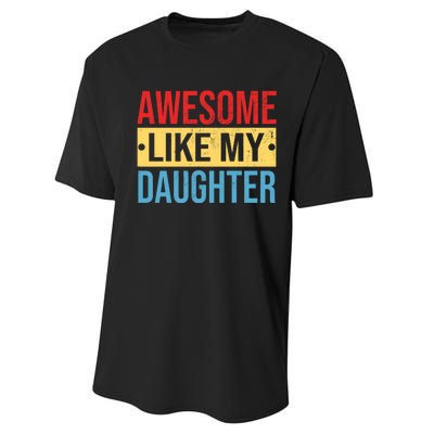 Awesome Like My Daughter Gift For Parents Performance Sprint T-Shirt