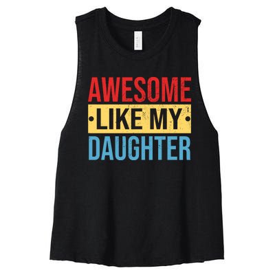 Awesome Like My Daughter Gift For Parents Women's Racerback Cropped Tank