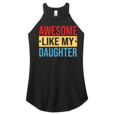 Awesome Like My Daughter Gift For Parents Women's Perfect Tri Rocker Tank