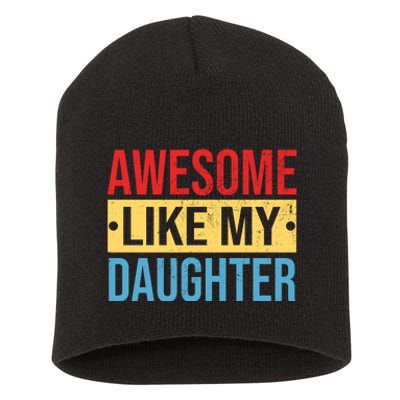 Awesome Like My Daughter Gift For Parents Short Acrylic Beanie