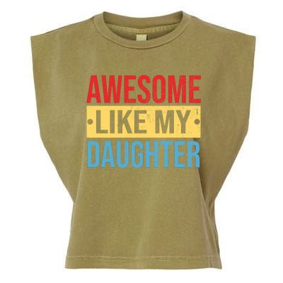 Awesome Like My Daughter Gift For Parents Garment-Dyed Women's Muscle Tee