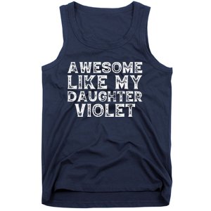 Awesome Like My Daughter Violet Dad Mom Fathers Mothers Day Tank Top