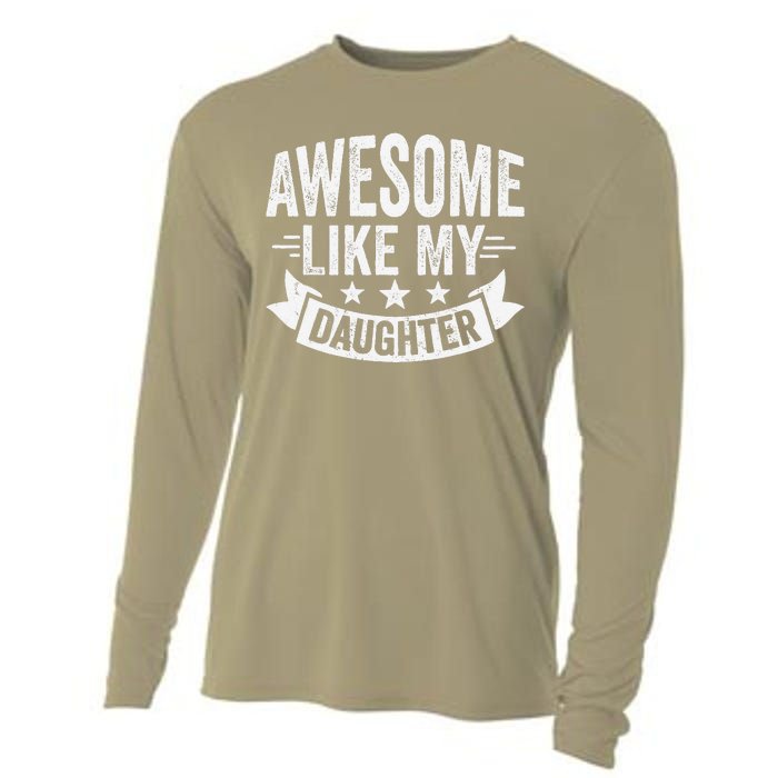 Awesome Like My Daughter Man Dad Funny Fathers Day Cooling Performance Long Sleeve Crew