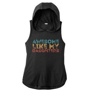 Awesome Like My Daughters Ladies PosiCharge Tri-Blend Wicking Draft Hoodie Tank