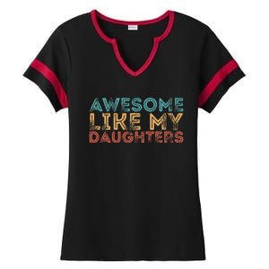 Awesome Like My Daughters Ladies Halftime Notch Neck Tee