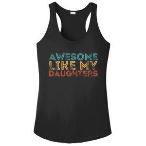 Awesome Like My Daughters Ladies PosiCharge Competitor Racerback Tank