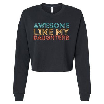 Awesome Like My Daughters Cropped Pullover Crew