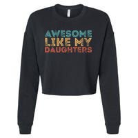 Awesome Like My Daughters Cropped Pullover Crew