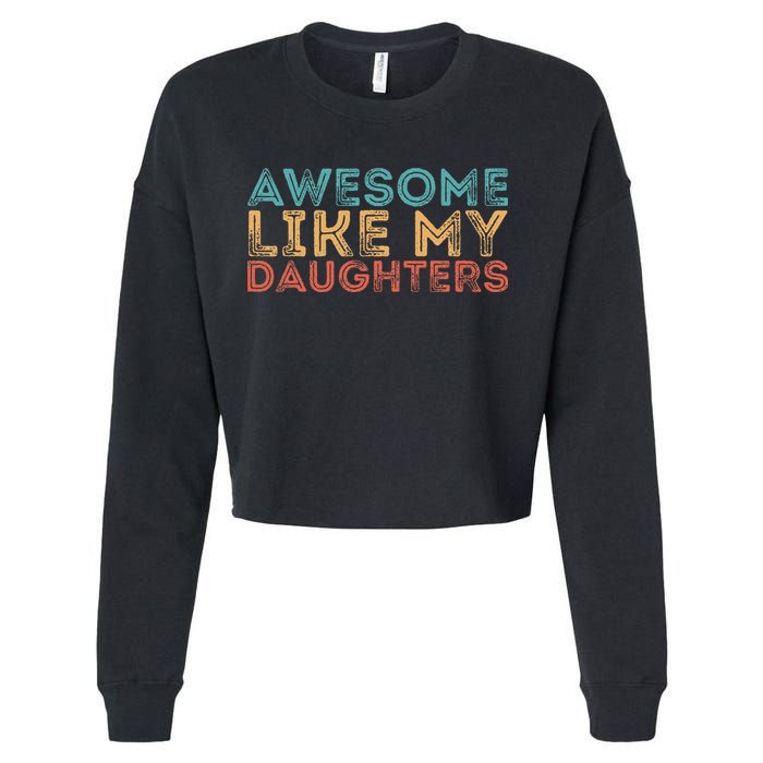 Awesome Like My Daughters Cropped Pullover Crew