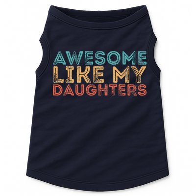Awesome Like My Daughters Doggie Tank