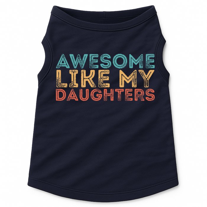 Awesome Like My Daughters Doggie Tank